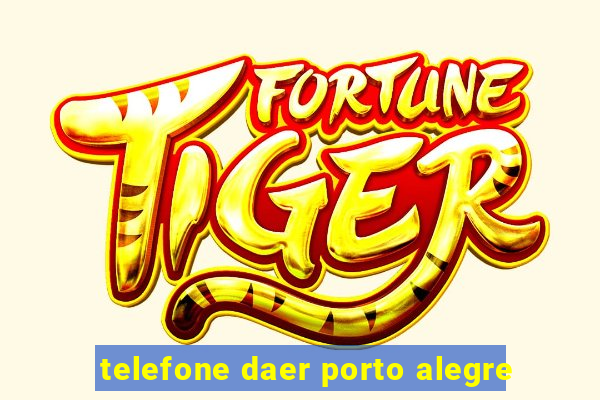 telefone daer porto alegre